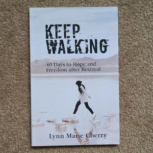 4/$20 Keep Walking: 40 Days To Hope And Freedom by Lynn Marie‎ Cherry